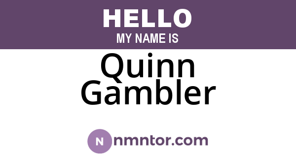Quinn Gambler