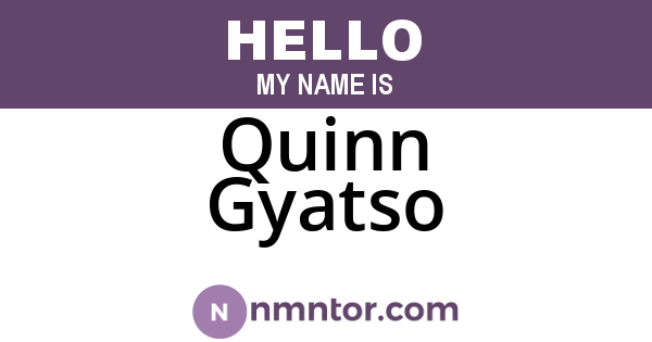 Quinn Gyatso