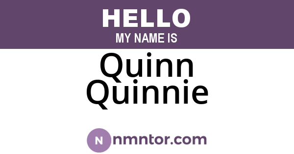 Quinn Quinnie
