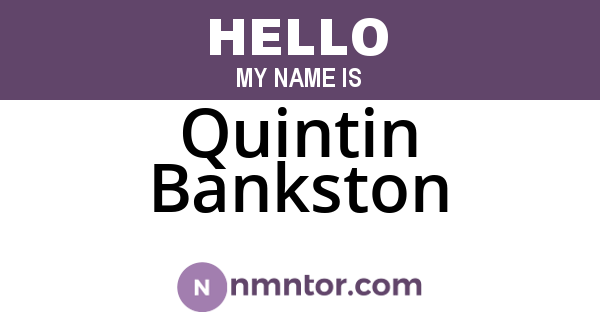 Quintin Bankston