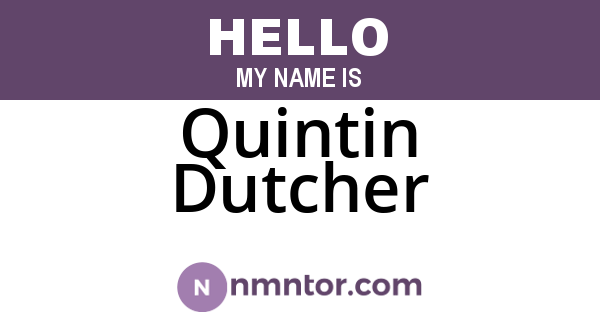 Quintin Dutcher