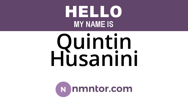 Quintin Husanini