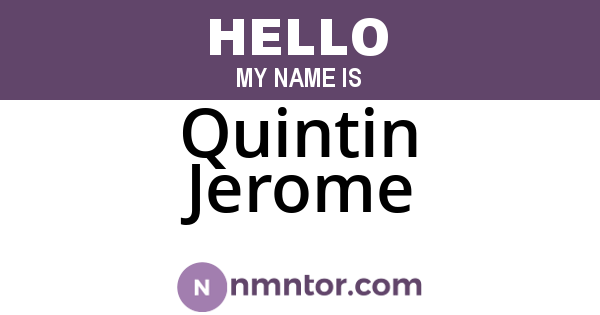 Quintin Jerome