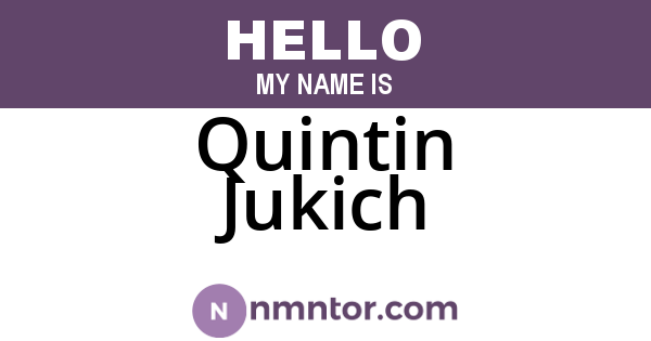 Quintin Jukich