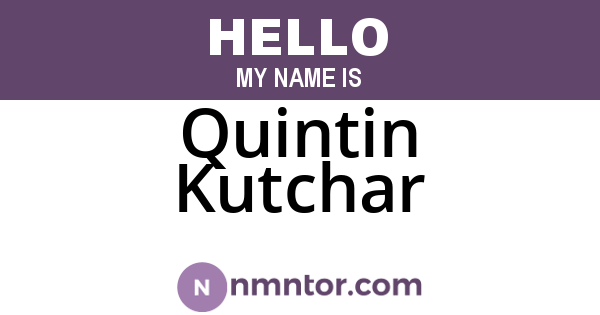 Quintin Kutchar