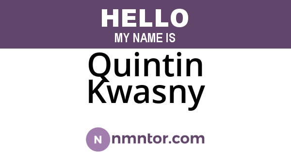 Quintin Kwasny