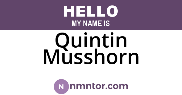 Quintin Musshorn