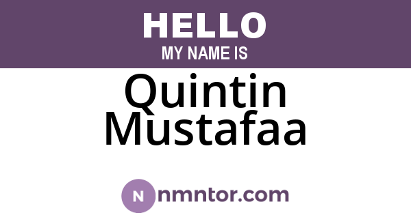 Quintin Mustafaa