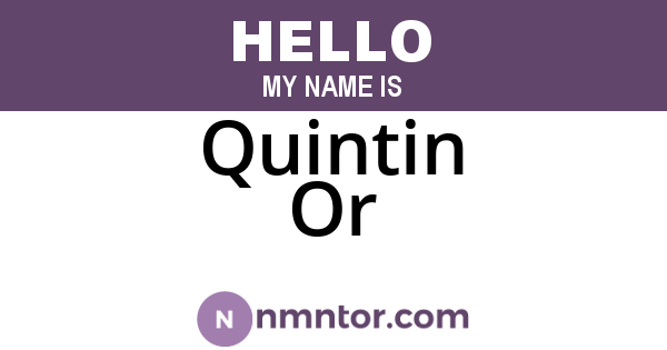 Quintin Or