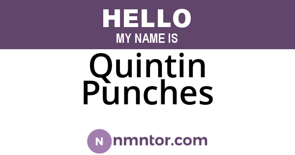 Quintin Punches