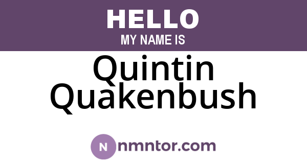 Quintin Quakenbush