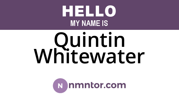 Quintin Whitewater