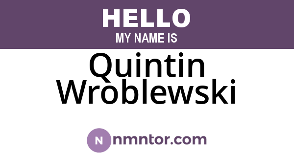 Quintin Wroblewski