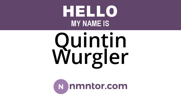 Quintin Wurgler