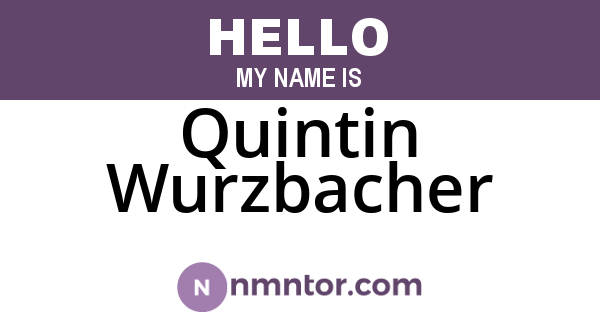 Quintin Wurzbacher