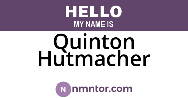 Quinton Hutmacher