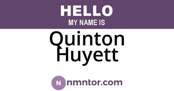 Quinton Huyett