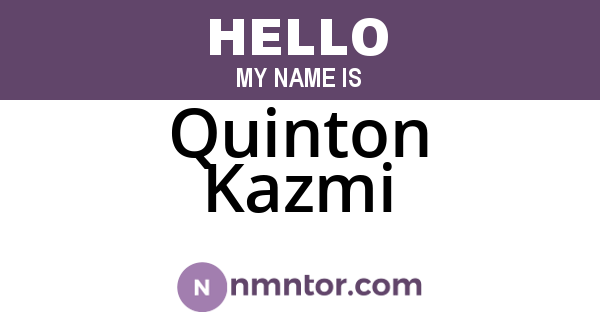 Quinton Kazmi