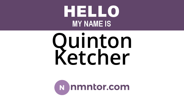 Quinton Ketcher