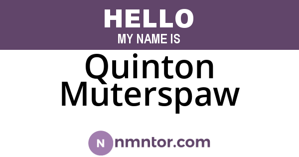 Quinton Muterspaw