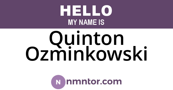 Quinton Ozminkowski