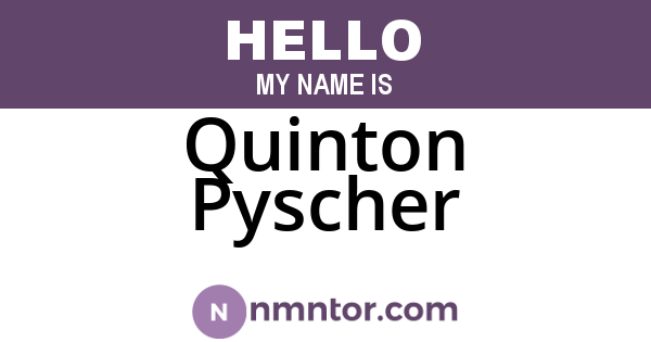Quinton Pyscher