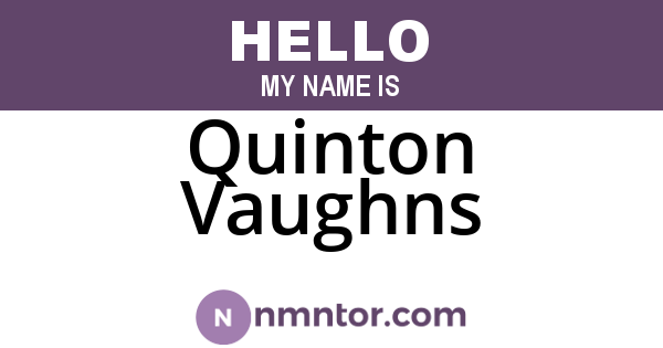 Quinton Vaughns