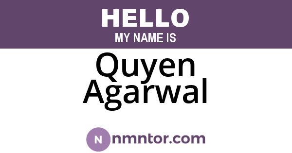 Quyen Agarwal