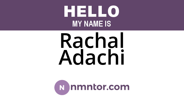 Rachal Adachi