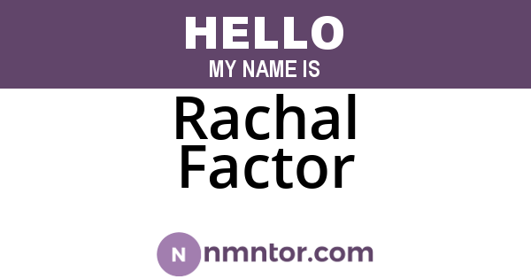 Rachal Factor