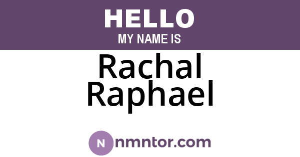 Rachal Raphael