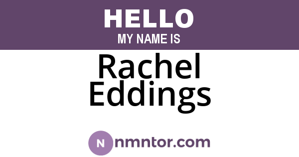 Rachel Eddings