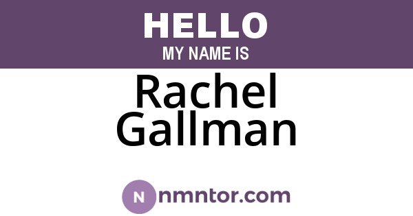 Rachel Gallman