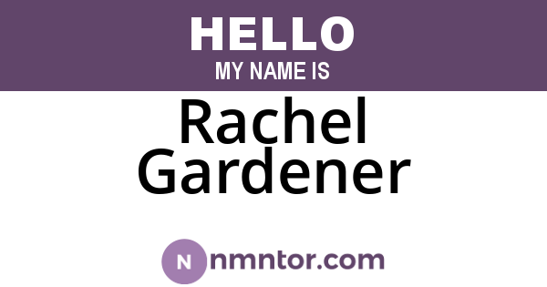 Rachel Gardener