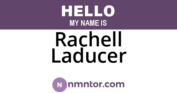 Rachell Laducer