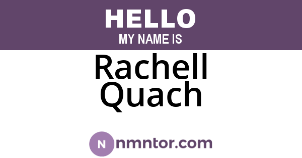 Rachell Quach