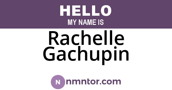 Rachelle Gachupin