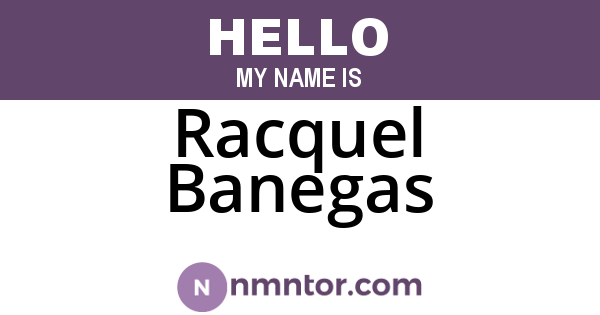 Racquel Banegas