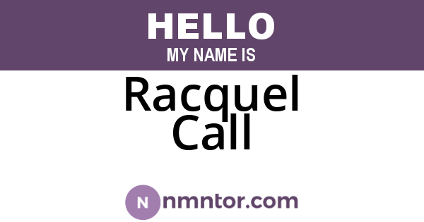 Racquel Call