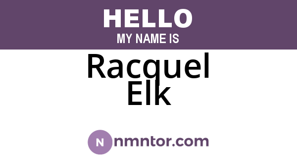 Racquel Elk
