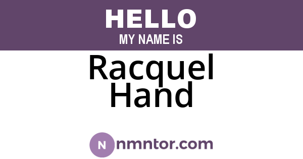 Racquel Hand
