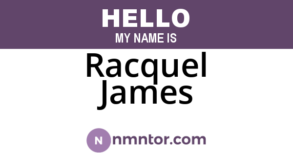 Racquel James