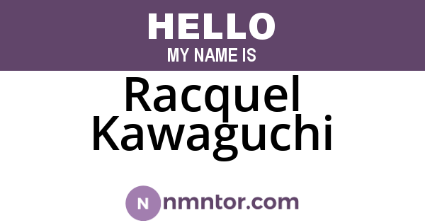 Racquel Kawaguchi