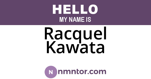 Racquel Kawata