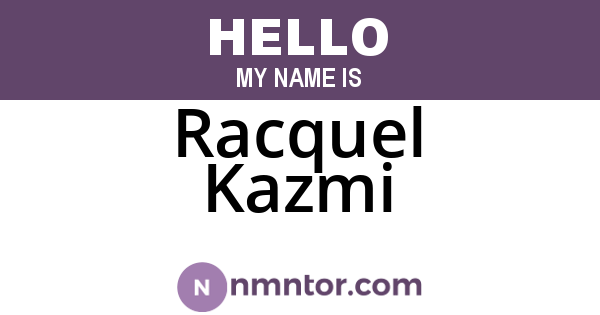 Racquel Kazmi