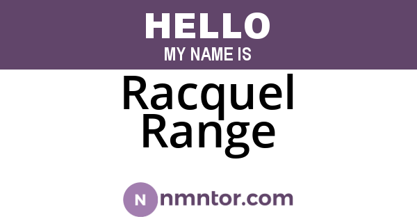 Racquel Range