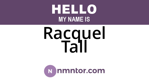 Racquel Tall