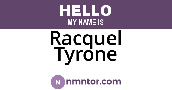 Racquel Tyrone