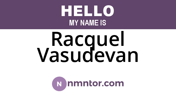 Racquel Vasudevan
