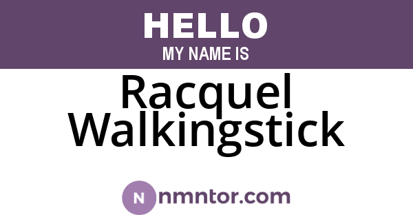 Racquel Walkingstick